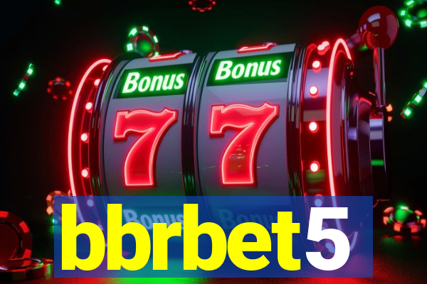 bbrbet5
