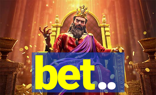 bet..
