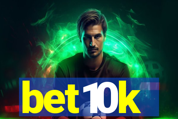 bet10k