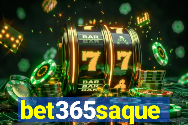 bet365saque