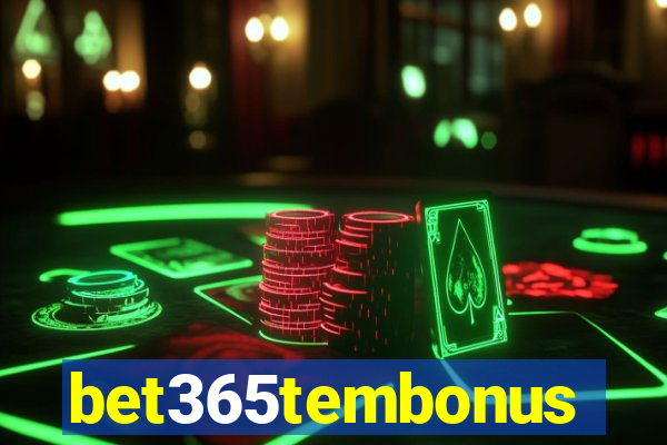 bet365tembonus