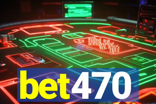 bet470