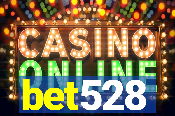 bet528