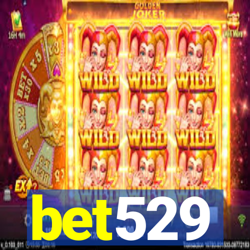 bet529