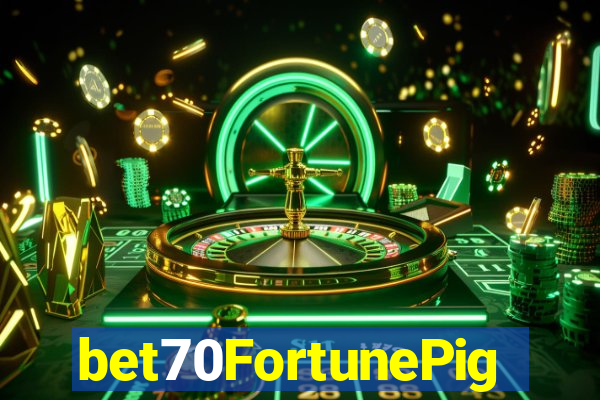 bet70FortunePig
