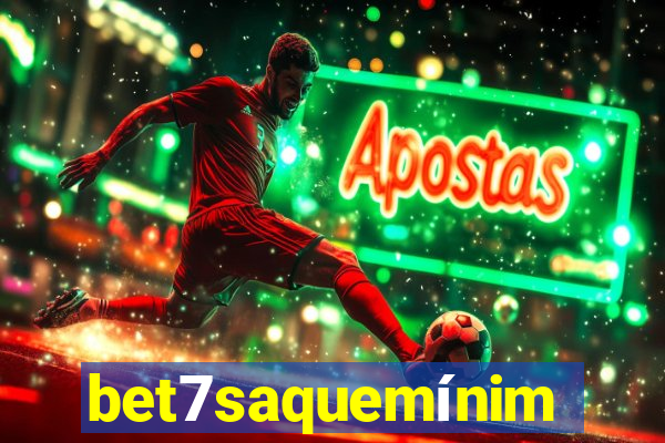 bet7saquemínimo