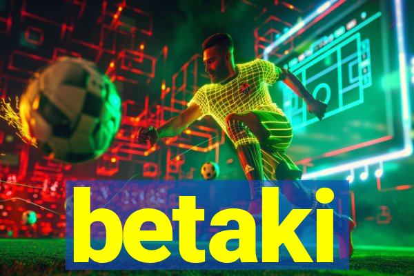 betaki