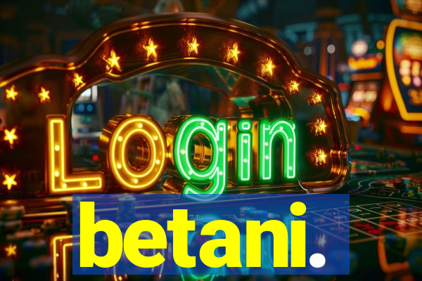 betani.