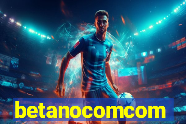 betanocomcom