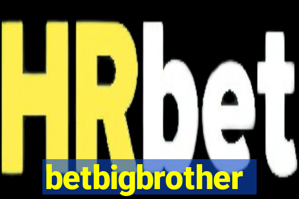 betbigbrother