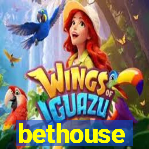 bethouse