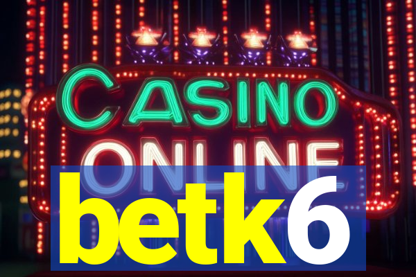 betk6