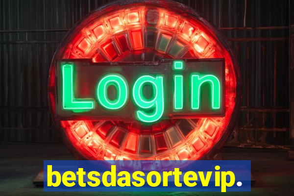 betsdasortevip.com