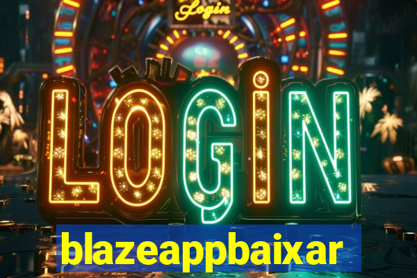 blazeappbaixar