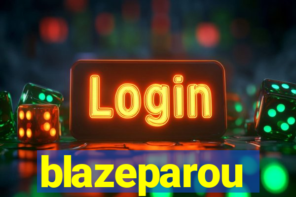 blazeparou