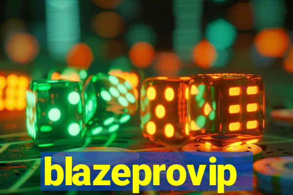 blazeprovip