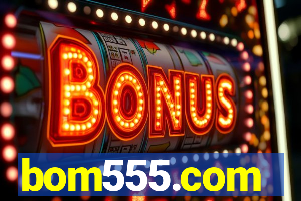 bom555.com