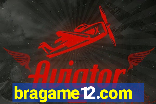 bragame12.com