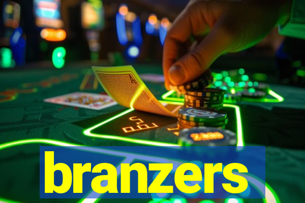 branzers