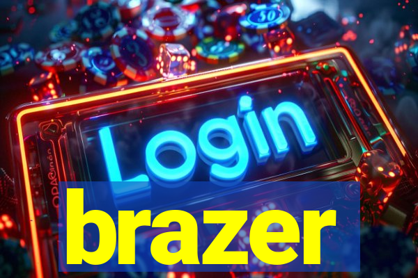 brazer