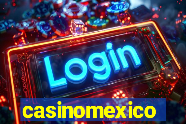 casinomexico