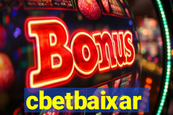 cbetbaixar