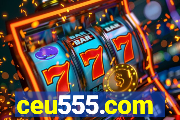 ceu555.com