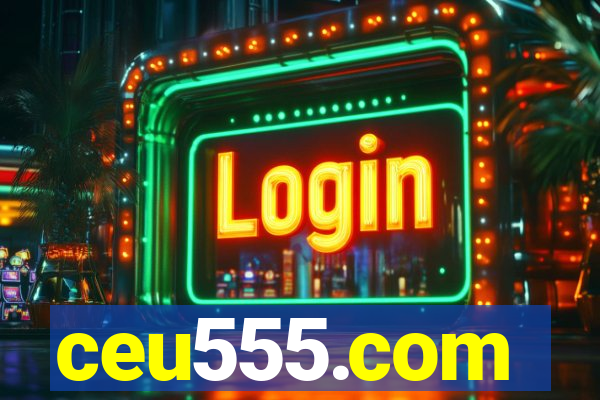 ceu555.com