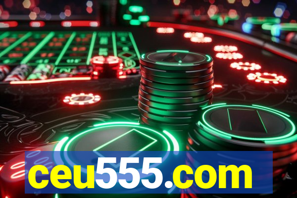 ceu555.com