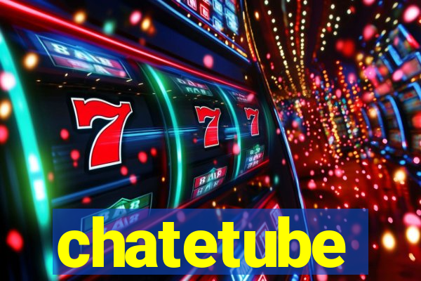 chatetube