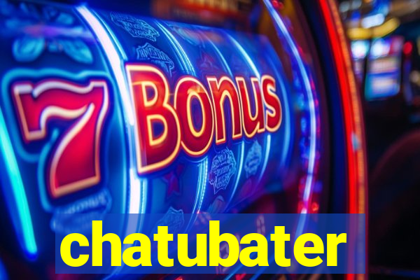 chatubater