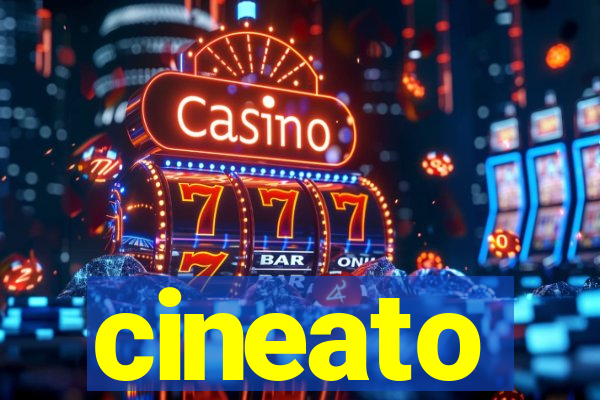 cineato