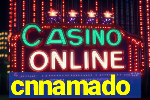 cnnamado