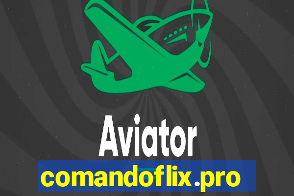 comandoflix.pro