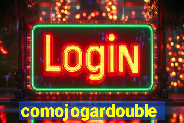 comojogardouble