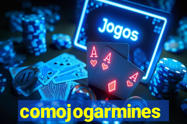 comojogarmines
