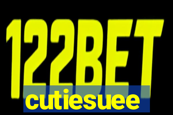 cutiesuee