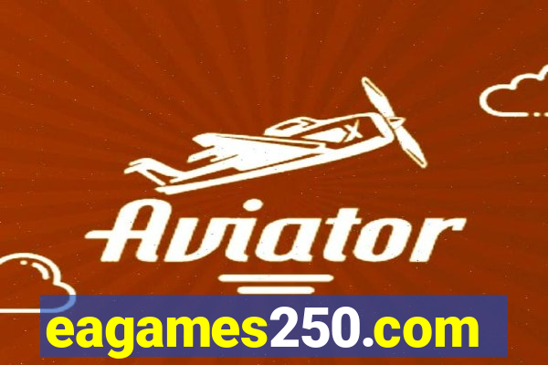 eagames250.com