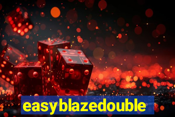 easyblazedouble