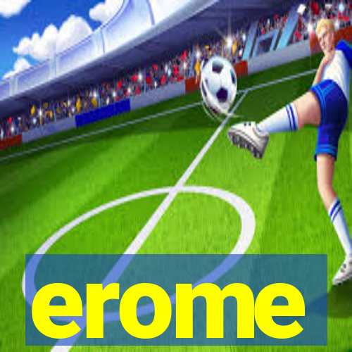 erome