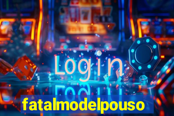 fatalmodelpousoalegre