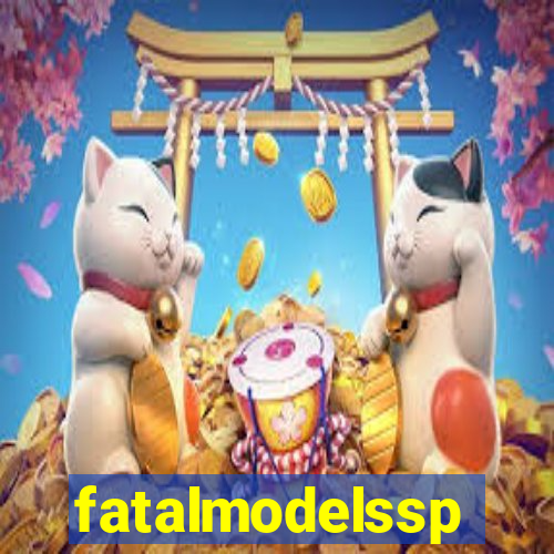 fatalmodelssp