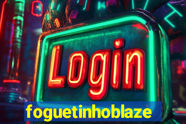 foguetinhoblaze