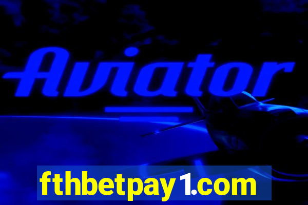 fthbetpay1.com