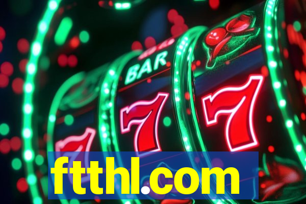 ftthl.com