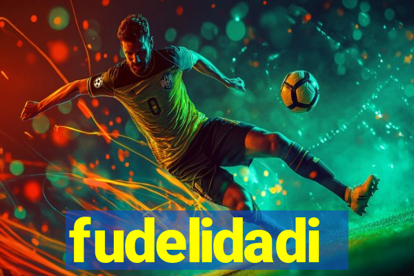 fudelidadi
