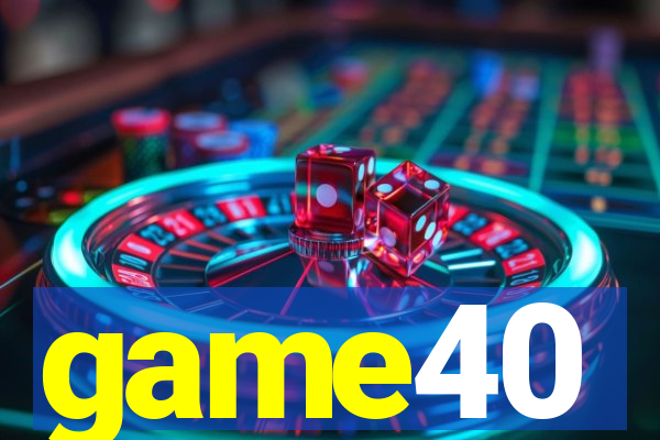 game40