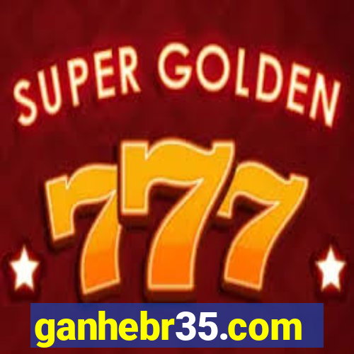 ganhebr35.com