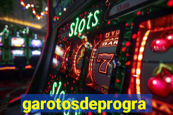 garotosdeprogramas