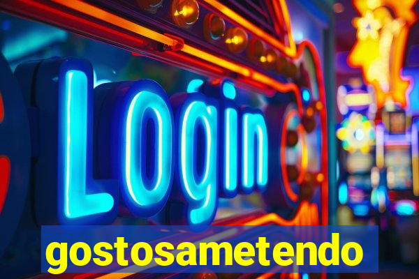 gostosametendo
